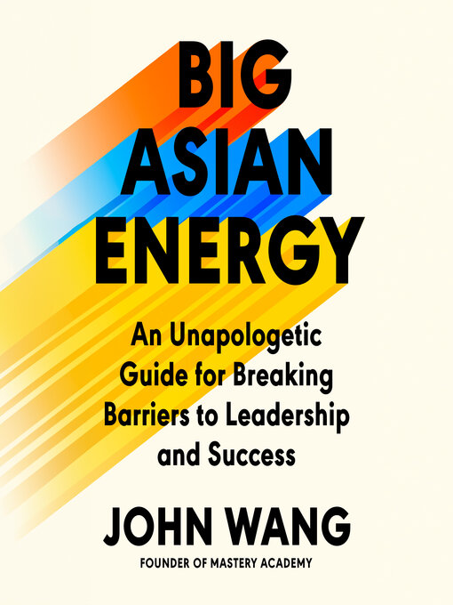 Title details for Big Asian Energy by John Wang - Available